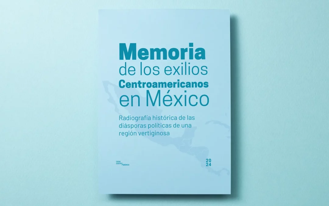 Memoria de los exilios centroamericanos en México